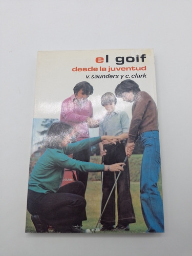 El Golf Desde La Juventud Saunders Y Clark