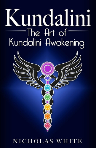 Libro:  Kundalini: The Art Of Kundalini Awakening