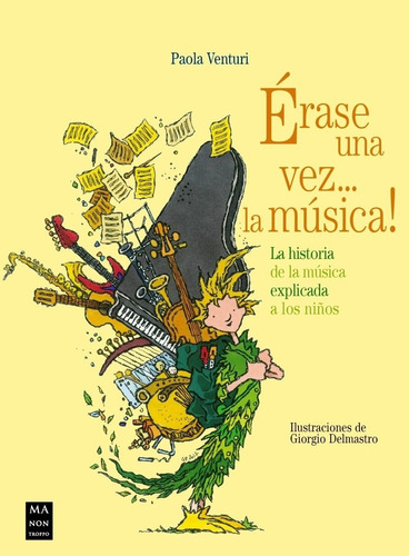 Erase Una Vez... La Musica La Historia De La Musica Explicada, de Venturi, Paola. Editorial Manontroppo, tapa blanda en español, 2021