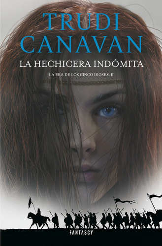 La Hechicera Indãâ³mita (la Era De Los Cinco Dioses 2), De Canavan, Trudi. La Era De Los Cinco Dioses, Ii, Vol. 1. Editorial Fantascy, Tapa Blanda En Español