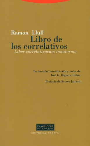 Libro De Los Correlativos, De Ramon Llull. Editorial Trotta, Tapa Blanda, Edición 1 En Español, 2008
