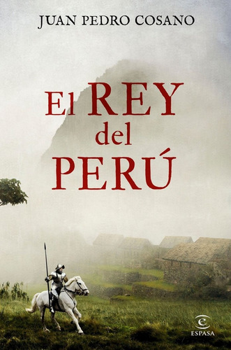 El Rey Del Peru - Juan Pedro Cosano