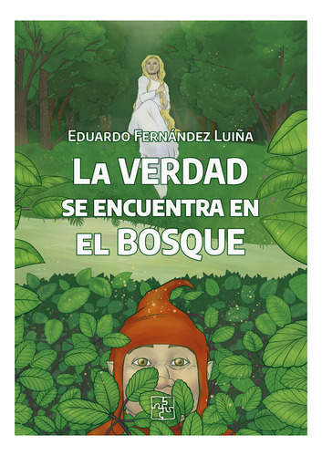 Libro La Verdad Se Encuentra En El Bosque - Fernã¡ndez Lu...