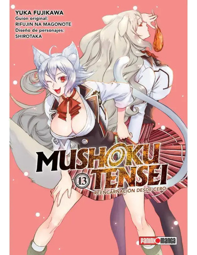 Mushoku Tensei: Mushoku Tensei, De Yuka Fujiwara. Serie Mushoku Tensei, Vol. 13. Editorial Panini, Tapa Blanda En Español, 2023