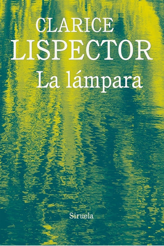 La Lámpara - Lispector, Clarice