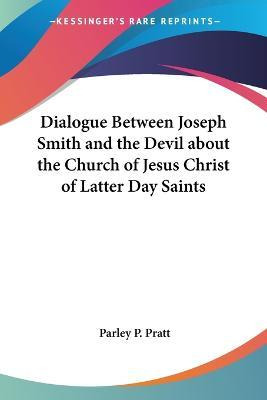 Libro Dialogue Between Joseph Smith And The Devil About T...