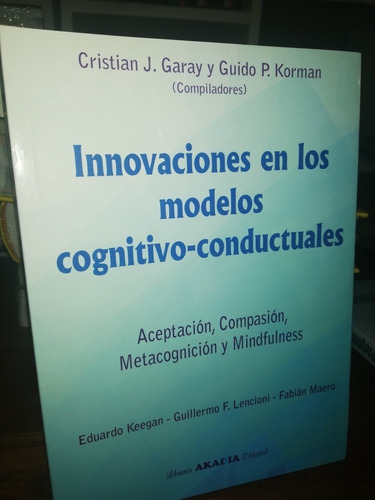 Innovaciones En Los Modelos Cognitivos Conductuales Akadia