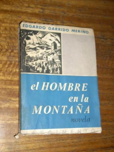 El Hombre En La Montaña - Edgardo Garrido Merino