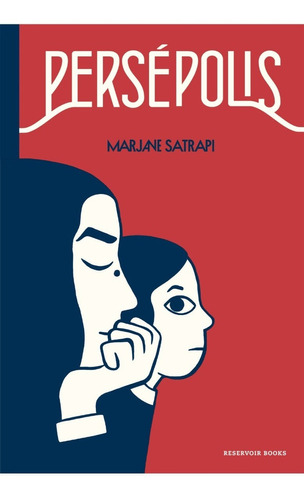 Persépolis, de Marjane Satrapi. Serie Persepolis Editorial Reservoir Books, tapa blanda en español, 2020