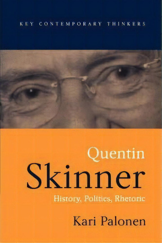 Quentin Skinner, De Kari Palonen. Editorial Polity Press, Tapa Blanda En Inglés