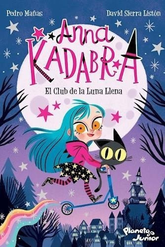 Anna Kadabra 1, El Club De La Luna Llena