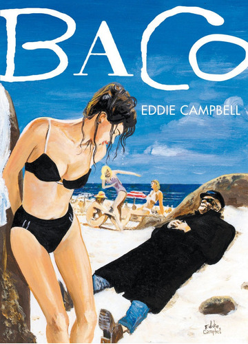 Baco 2, De Campbell, Eddie. Editorial Astiberri Ediciones, Tapa Blanda En Español