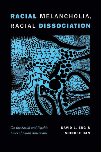Libro: Melancolía Racial, Disociación Racial: Sobre La Vida