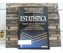 Comprar Estatística Para Os Cursos De: Economia, Administração E Ciências Cont De Ermes Medeiros Da Silva E Outros - 3ª Edição Pela Atlas (1999)