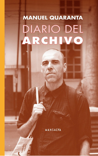 Diario Del Archivo - Manuel Quaranta 