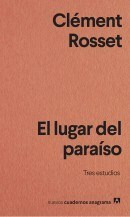 Libro El Lugar Del Paraiso De Clement Rosset