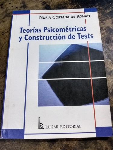 Teorías Psicométricas Y Construcción De Tests. C. De Kohan. (Usado)