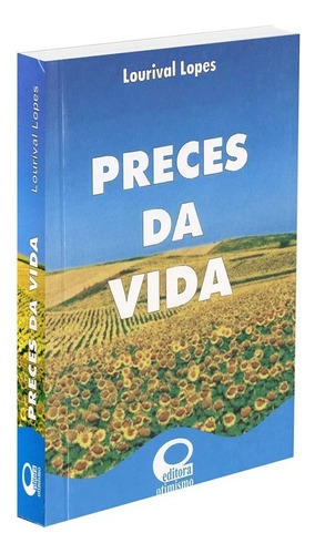 Preces Da Vida - Mensagens De Bolso - Lourival Lopes