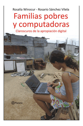 Familias Pobres Y Computadoras - Rosalia Winocur - Rosario S