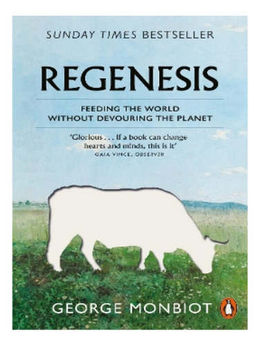 Regenesis - George Monbiot. Eb19