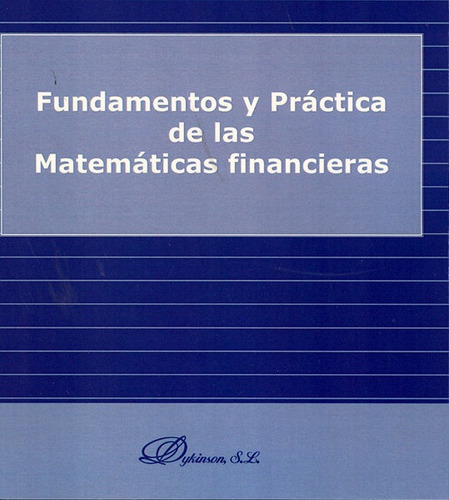 Fundamentos Y Practica De Las Matematicas Financieras - C...