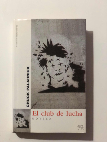 El Club De La Lucha Chuck Palahniuk 1era Ediciones El Aleph