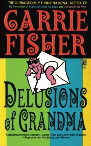 Book : Delusions Of Grandma - Carrie Fisher