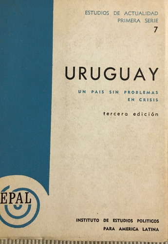 Libro Uruguay Un Pais Sin Problemas En Crisis