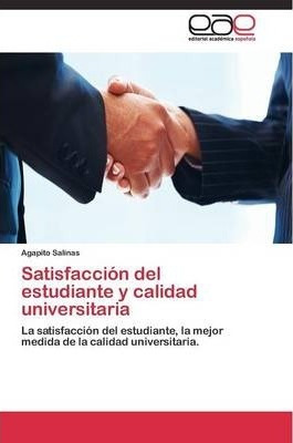 Satisfaccion Del Estudiante Y Calidad Universitaria - Sal...