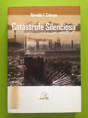 Catástrofe Silenciosa De Reinaldo F. Cabezas