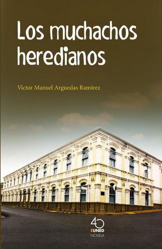 Los Muchachos Heredianos. Víctor Manuel Arguedas. Nuevo