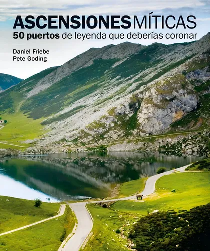 Ascensiones Miticas 50 Puertos Leyenda Que Deberias Coronar
