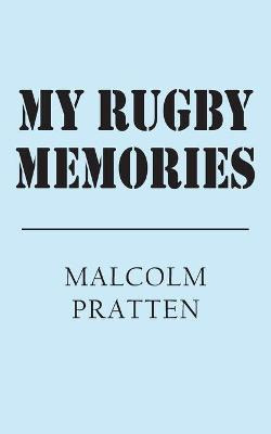 Libro My Rugby Memories - Malcolm Pratten