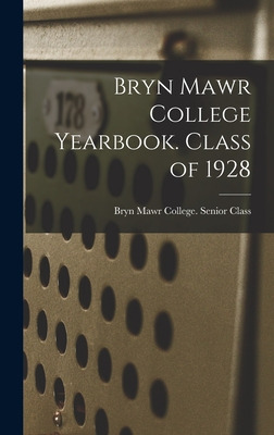 Libro Bryn Mawr College Yearbook. Class Of 1928 - Bryn Ma...