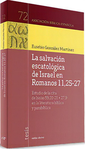 La Salvaciãâ³n Escatolãâ³gica De Israel En Romanos 11,25-27, De González Martínez, Eusebio. Editorial Editorial Verbo Divino, Tapa Blanda En Español