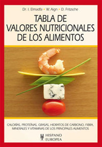 Tabla De Valores Nutricionales De Los Alimentos - Elmadfa, I