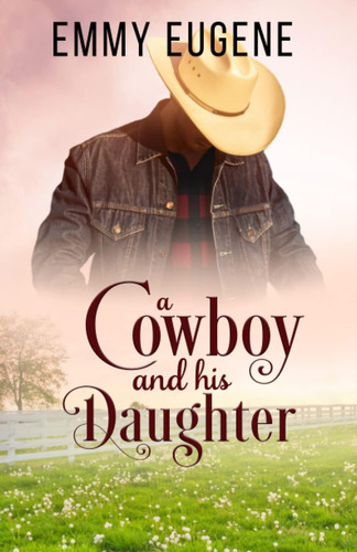Libro: A Cowboy And His Daughter: A Johnson Brothers Novel