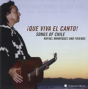 Que Viva El Canto: Songs & Singers Of Chile / Var Que Viva E