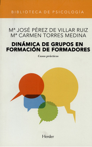 Dinámica De Grupos En Formación De Formadores. Casos Prácticos, De Maria Jose Pérez De Villar Ruiz. Editorial Herder, Tapa Blanda, Edición 3 En Español, 1999