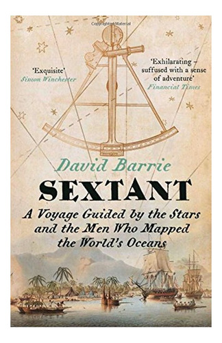 Sextant - A Voyage Guided By The Stars And The Men Who. Eb01