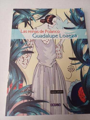 Las Reinas De Polanco   Guadalupe Loaeza  (ed.océano)