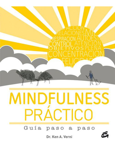 Libro: Mindfulness Práctico. Verni, Ken A.. Gaia Ediciones