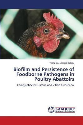 Libro Biofilm And Persistence Of Foodborne Pathogens In P...