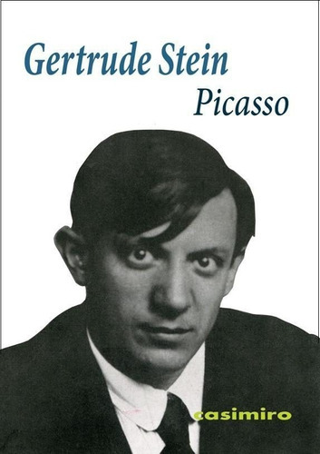 Picasso, De Gertrude Stein. Editorial Casimiro, Tapa Blanda En Español, 2017