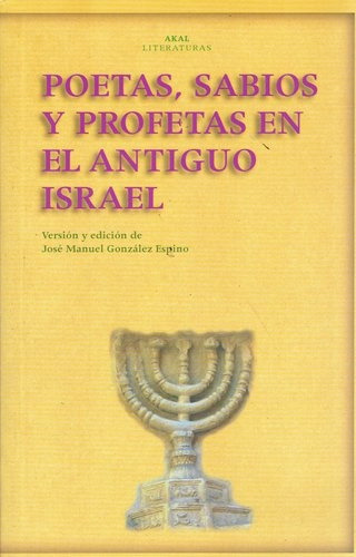 Poetas, Sabios Y Profetas En El Antiguo Israel, De González Espino, José Manuel. Editorial Akal, Tapa Blanda En Español, 2010