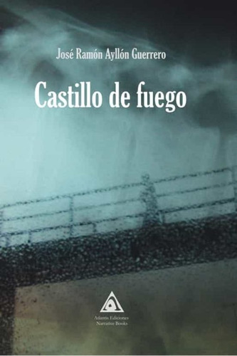 Libro Castillo De Fuego - Ayllon Guerrero, Jose Ramon