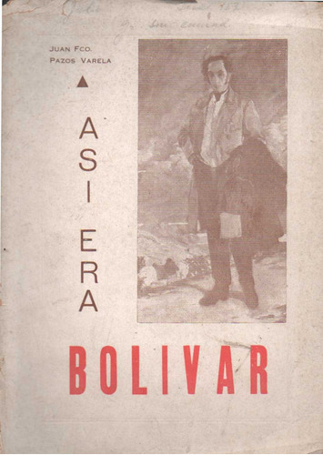 Asi Era Bolivar 