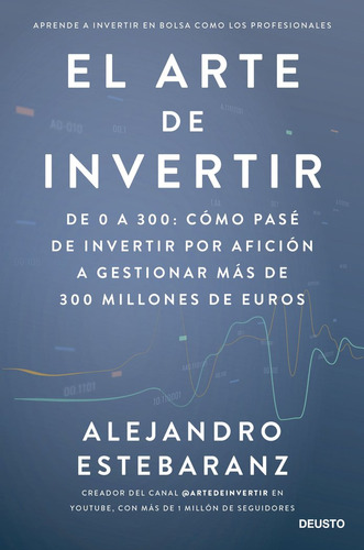 Libro El Arte De Invertir - Alejandro Estebaranz