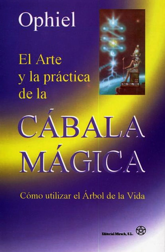 El Arte Y La Practica De La Cabala Magica - Ophiel - Libro