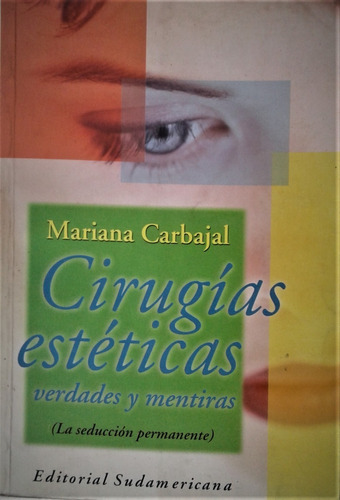 Cirugias Esteticas Verdades Y Mentiras - Mariana Carbajal